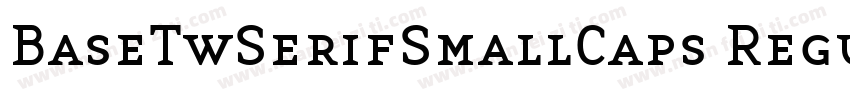 BaseTwSerifSmallCaps Regular字体转换